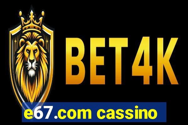 e67.com cassino